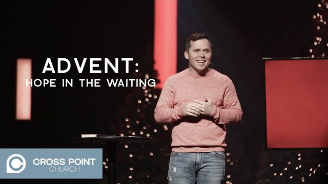 ADVENT: WEEK 2 | Hope in the waiting