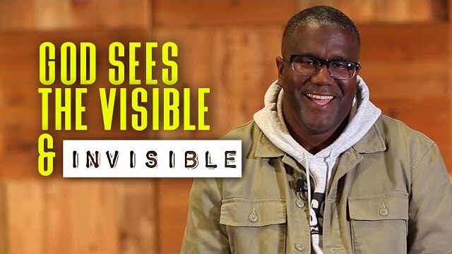 Bold Faith: God Sees the Visible and the Invisible