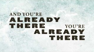 Casting Crowns - Already There (Official Lyric Video)