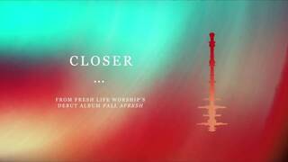 Fresh Life Worship :: Closer