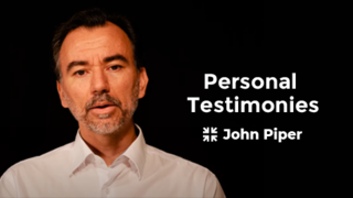 Personal Testimonies | John Piper