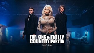 for KING & COUNTRY + Dolly Parton - God Only Knows (Official Music Video)