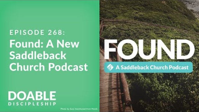 Episode 268: Found - A New Saddleback Church Podcast