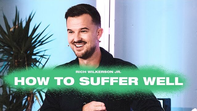 How to Suffer Well — Endure — Rich Wilkerson Jr.