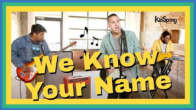 We Know Your Name | Elementary Worship Video