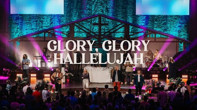 Glory, Glory Hallelujah | Easter at Hope | Hope Worship | 3.31.24