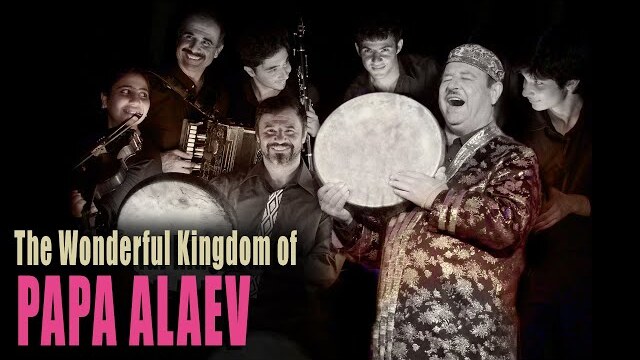 The Wonderful Kingdom Of Papa Alaev | Documentary | Music