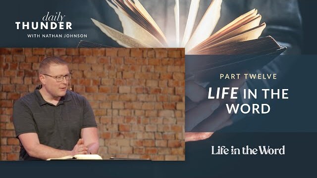 LIFE in the Word // Life in the Word 12 (Nathan Johnson)