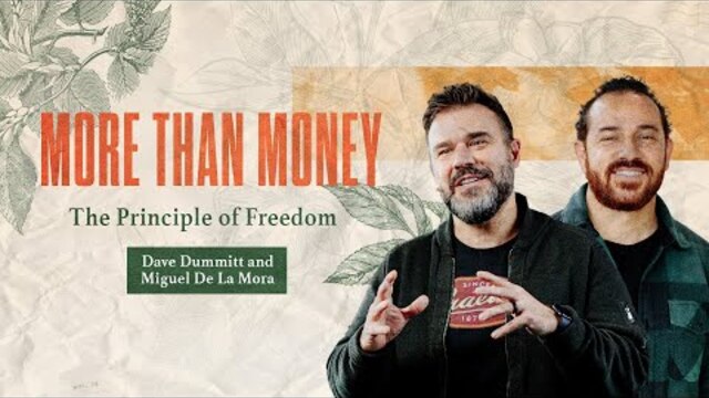 Principles to Financial Freedom | Dave Dummitt and Miguel De La Mora