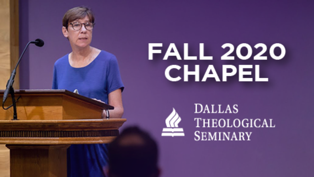 Fall 2020 Chapel | Dallas Theological Seminary