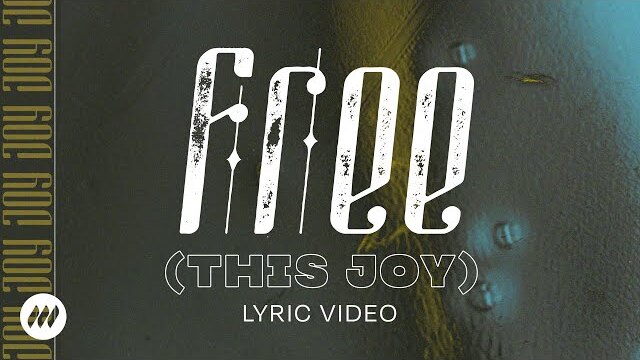 Free (This Joy) | Official Lyric Video | Life.Church Worship