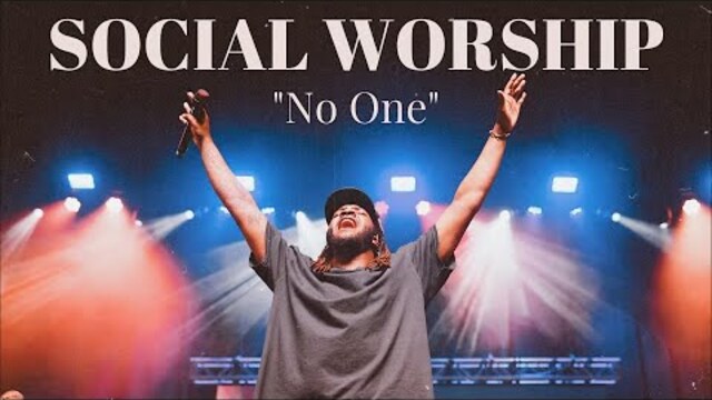 "No One" | Social Worship | Social Dallas