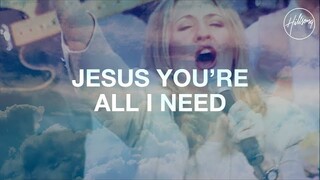Jesus You're All I Need - Hillsong Worship