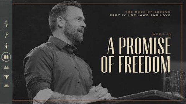 Exodus | Of Laws and Love: A Promise Of Freedom | Chris Baselice