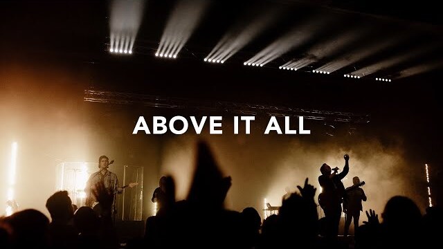 Leeland - Above It All (Official Live Video)