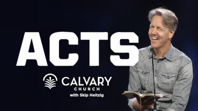 Acts | Calvary Church with Skip Heitzig