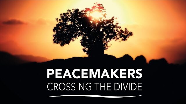 Peacemakers: Crossing the Divide (2020) | Full Movie