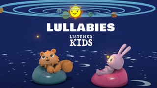 Lullabies | Listener Kids