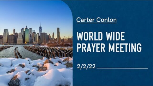 Worldwide Prayer Meeting 2/2/22