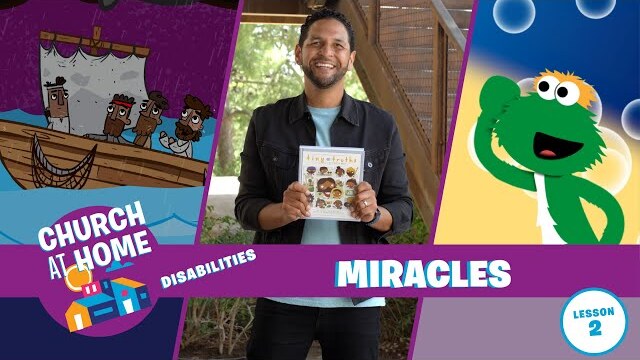 Church at Home | Disabilities | Miracles Lesson 2