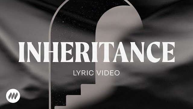 Inheritance | Official Lyric Video | Life.Church Worship