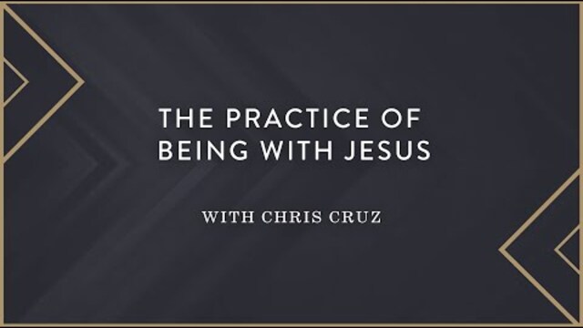 How to Approach Scripture || The Practice of Being with Jesus - Cultural Catalysts | Kris Vallotton