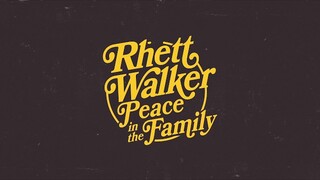 Rhett Walker - Peace in the Family (Official Audio)