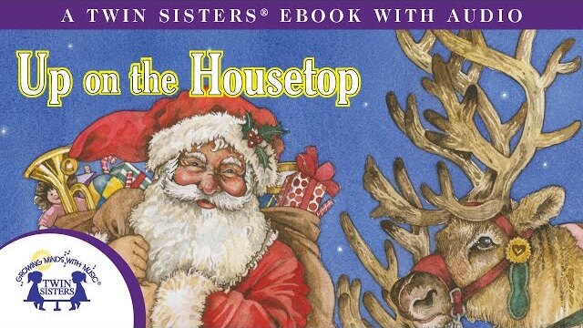 Up on the Housetop - A Twin Sisters® eBook with Audio