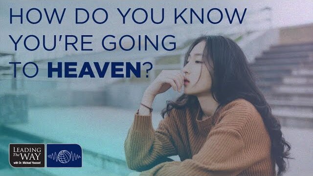 How do you know you're going to heaven?