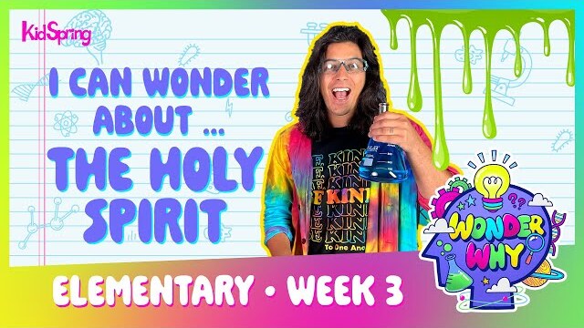 I Can Wonder About The Holy Spirit | Wonder Why | Elementary Week 3