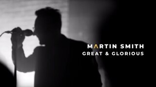 Martin Smith - Great & Glorious (Official Live Video)