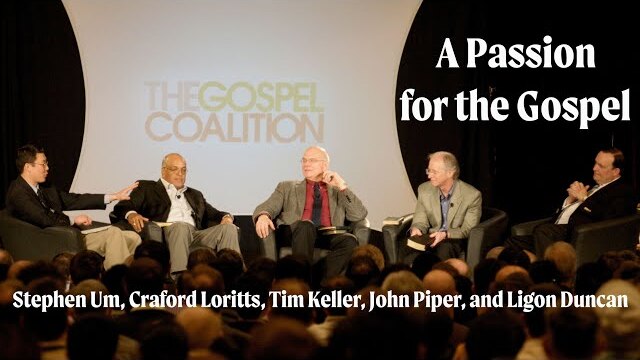 Panel | A Passion for the Gospel: Gospel-Centered Ministry for the 21st Century