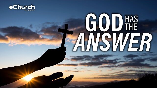 God has the answer