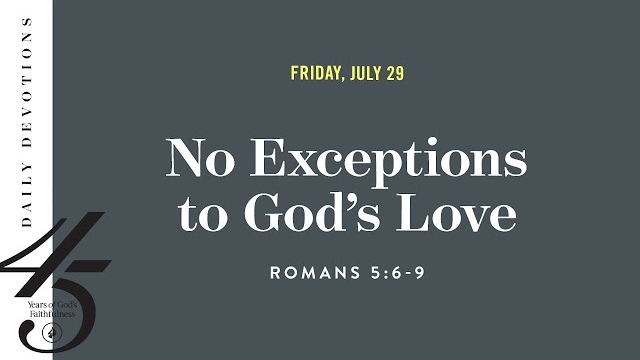 No Exceptions to God’s Love – Daily Devotional