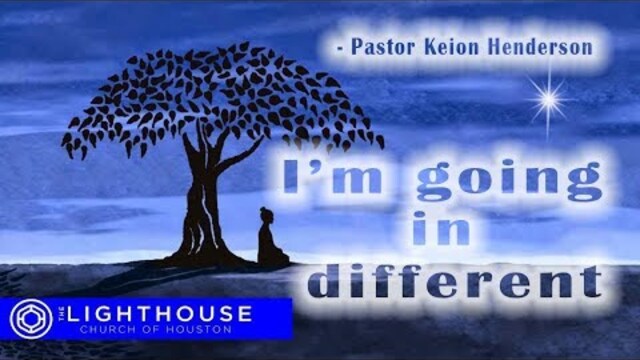 I’m going in different | Pastor Keion Henderson