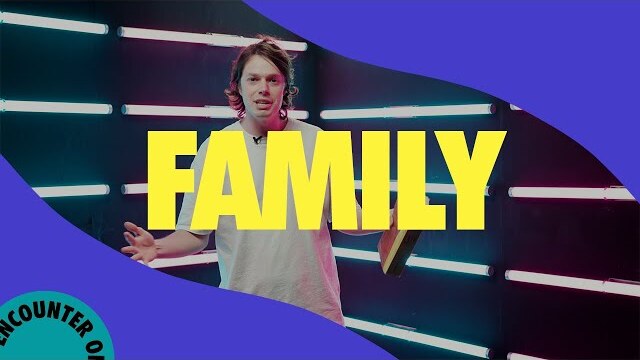 Encounter 21 | Ministry | Family