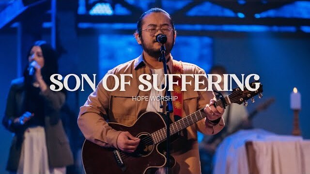 Son of Suffering | Easter at Hope | Hope Worship | 3.31.24