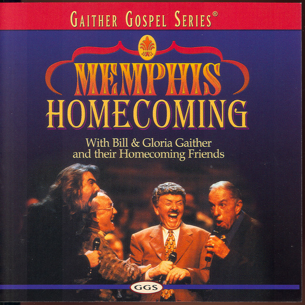 Memphis Homecoming | Gaither Music