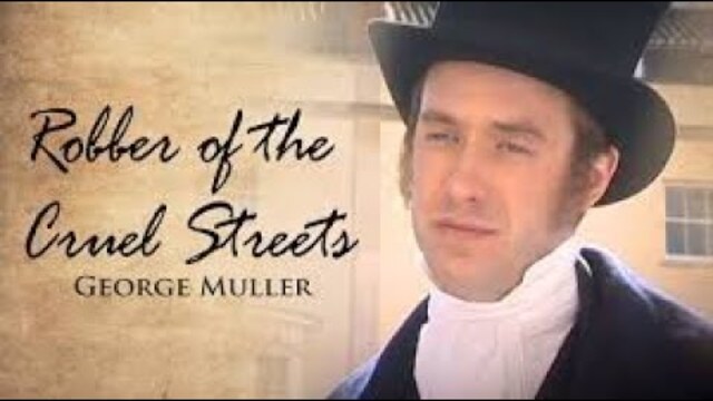 Robber of the Cruel Streets: The Story of George Muller (2006) | Full Movie | Adam Stone