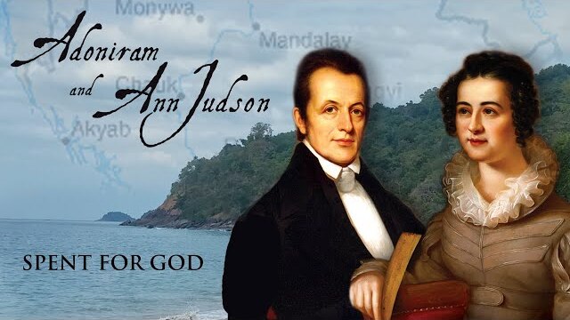 Adoniram and Ann Judson: Spent For God (2018) | Full Movie | Dr. Reid Trulson | Rosalee Hall Hunt