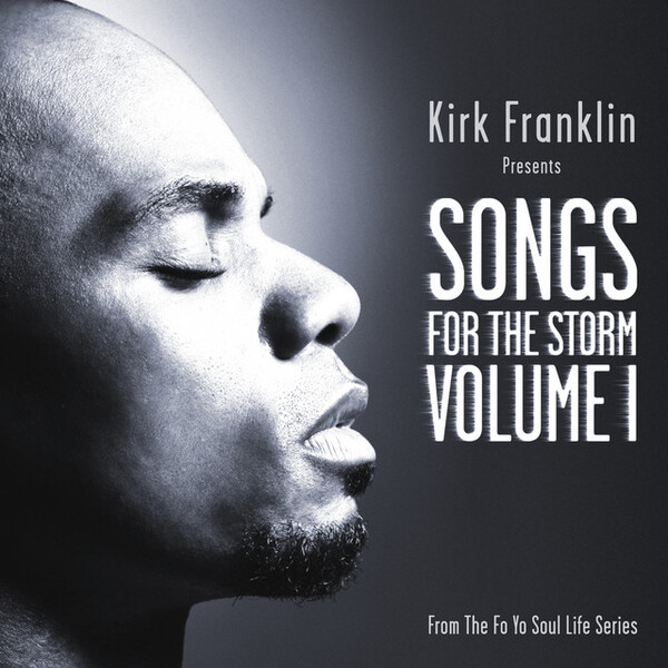 Songs For The Storm: Volume 1 | Kirk Franklin