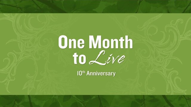 One Month to Live Challenge: 10th Anniversary