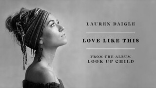 Lauren Daigle - Love Like This (Audio)