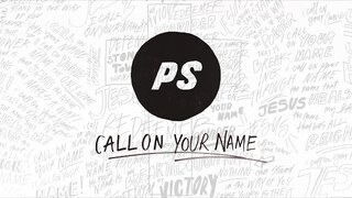 Call On Your Name | Over It All | Planetshakers Official Lyric Video