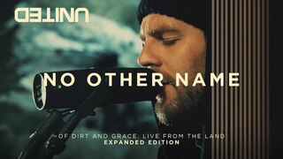 No Other Name - Of Dirt And Grace (Live From The Land) - Hillsong UNITED