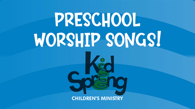 Preschool Worship Songs! | KidSpring Children's Ministry