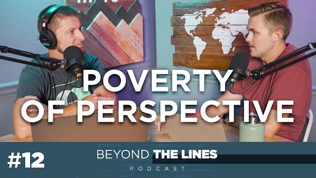 Poverty of Perspective | Beyond The Lines Ep. 12