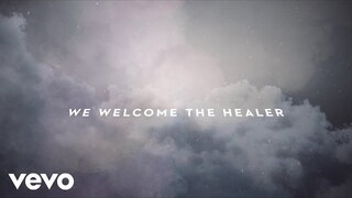 Passion - Welcome The Healer (Lyric Video/Live) ft. Sean Curran