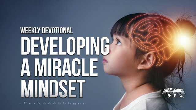 Developing a Miracle Mindset