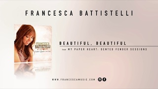 Francesca Battistelli - "Beautiful, Beautiful" (Official Audio) - Dented Fender Sessions